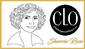 Sherrie Rose Chief Legacy Officer